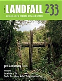 Landfall 233: Aotearoa New Zealand Arts and Letters, Autumn 2016 (Paperback)