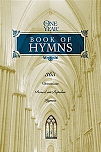 The One Year Book of Hymns: 365 Devotions Based on Popular Hymns (Paperback)