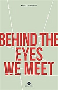 Behind the Eyes We Meet (Paperback)