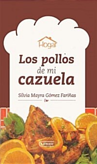 Los Pollos de Mi Cazuela (Paperback)