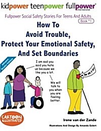 How to Avoid Trouble, Protect Your Emotional Safety, and Set Boundaries (Paperback)