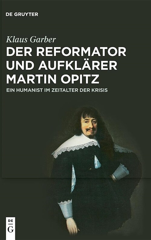 Der Reformator und Aufkl?er Martin Opitz (1597-1639) (Hardcover)