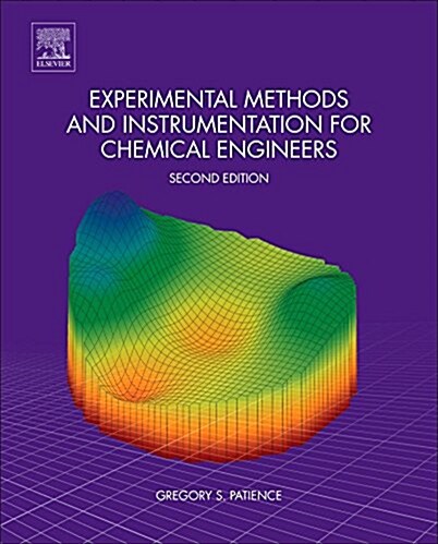 Experimental Methods and Instrumentation for Chemical Engineers (Hardcover, 2 ed)