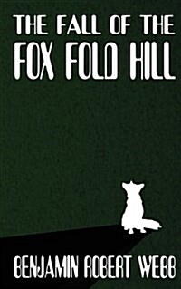 The Fall of the Fox Fold Hill Book 3 (Paperback)