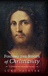 Finding the Roots of Christianity (Hardcover)