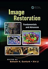 Image Restoration : Fundamentals and Advances (Paperback)