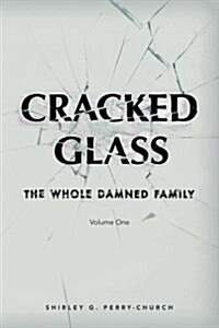 Cracked Glass: The Whole Damned Family (Paperback)