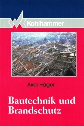 Bautechnik Und Brandschutz (Paperback)