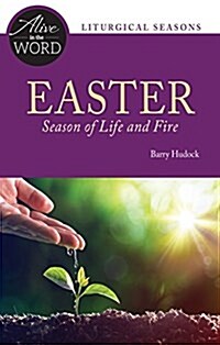 Easter, Season of Life and Fire (Paperback)