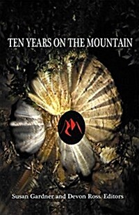 Ten Years on the Mountain: An Anniversary Anthology (Paperback)