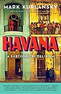 Havana: A Subtropical Delirium (Paperback)