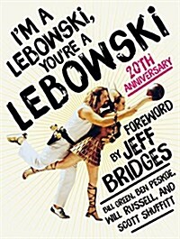 Im a Lebowski, Youre a Lebowski: 20th Anniversary (Paperback)