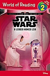 World of Reading Journey to Star Wars: The Last Jedi: A Leader Named Leia (Level 2 Reader): (level 2) (Paperback)