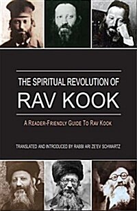 The Spiritual Revolution of Rav Kook (Paperback)