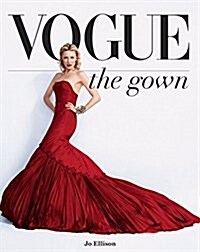 Vogue: The Gown (Hardcover)