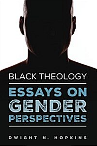 Black Theology-Essays on Gender Perspectives (Paperback)