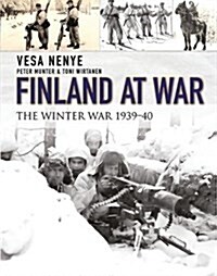 Finland at War : The Winter War 1939–40 (Paperback)