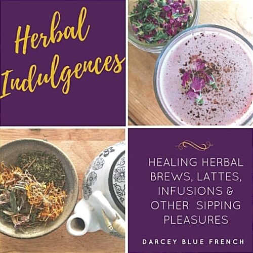 Herbal Indulgences (Paperback)