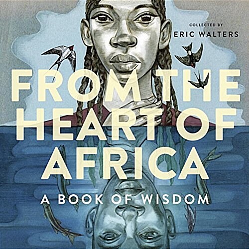 From the Heart of Africa: A Book of Wisdom (Hardcover)