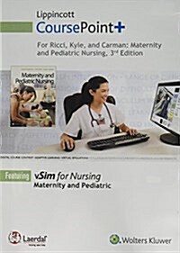Lippincott Coursepoint+ for Ricci, Kyle & Carman: Maternity and Pediatric Nursing (Other, 3, Third, 12 Month)