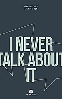 I Never Talk About It (Paperback)