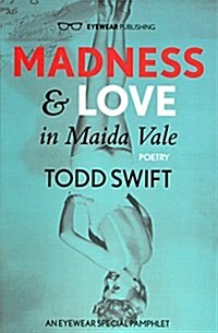 Madness and Love in Maida Vale (Paperback)