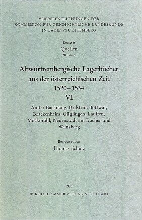 Altwurttembergische Lagerbucher Aus Der Osterreichischen Zeit 1520-1534: Amter Backnang, Beilstein, Bottwar, Brackenheim, Guglingen, Lauffen, Mockmuhl (Paperback)