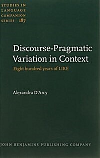 Discourse-pragmatic Variation in Context (Hardcover)