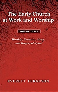 The Early Church at Work and Worship - Volume 3 (Hardcover)