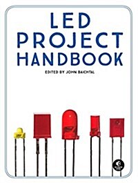 10 Led Projects for Geeks: Build Light-Up Costumes, Sci-Fi Gadgets, and Other Clever Inventions (Paperback)
