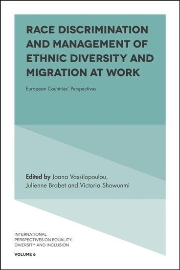 Race Discrimination and Management of Ethnic Diversity and Migration at Work : European Countries Perspectives (Hardcover)