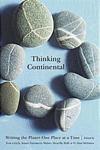 Thinking Continental: Writing the Planet One Place at a Time (Paperback)