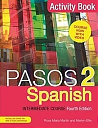 Pasos 2 (Fourth Edition) Spanish Intermediate Course : Activity Book (Paperback)