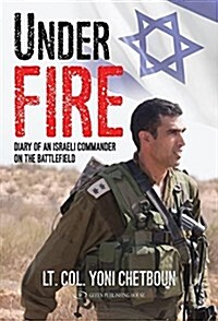 Under Fire: Diary of an Israeli Commander on the Battlefield (Paperback)