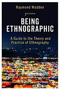 Being Ethnographic : A Guide to the Theory and Practice of Ethnography (Paperback, 2 Revised edition)