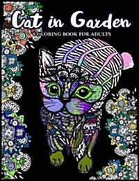 Cat in Garden Coloring Book For Adults: Cats with their hats and Floral in the Garden Theme (Paperback)