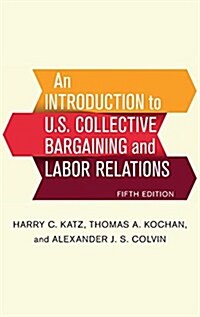 An Introduction to U.S. Collective Bargaining and Labor Relations (Hardcover, 5)