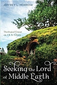 Seeking the Lord of Middle Earth (Paperback)