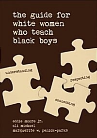 The Guide for White Women Who Teach Black Boys (Paperback)