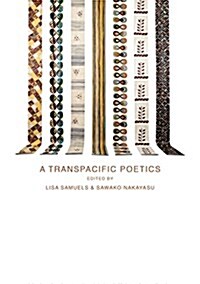 A Transpacific Poetics (Paperback)