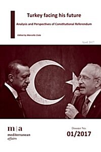 Turkey Facing Its Future: Analysis and Perspectives of Constitutional Referendum (Paperback)