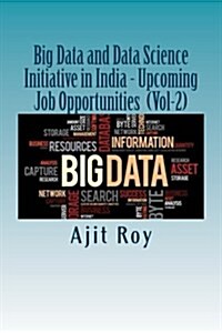 Big Data and Data Science Initiative in India - Upcoming Job Opportunities (Vol (Paperback)