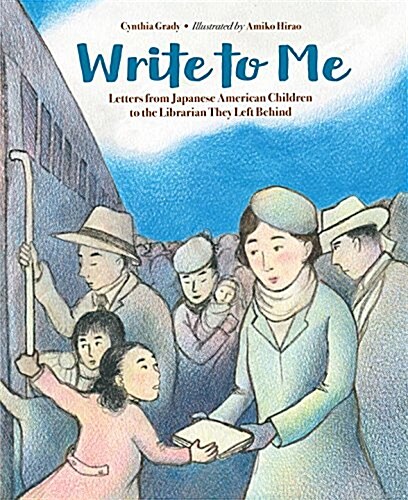 [중고] Write to Me: Letters from Japanese American Children to the Librarian They Left Behind (Hardcover)