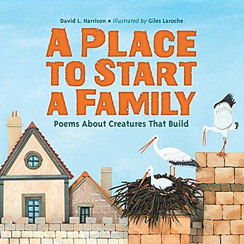 [중고] A Place to Start a Family: Poems about Creatures That Build (Hardcover)