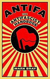 Antifa: The Anti-Fascist Handbook (Paperback)