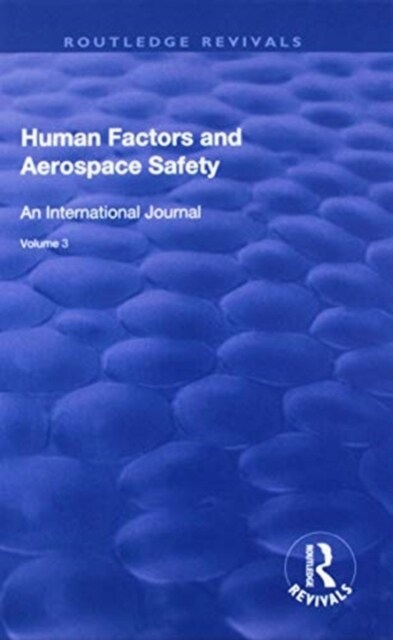 Human Factors and Aerospace Safety : An International Journal: v.2: No.4 (Hardcover)