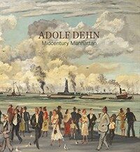 Adolf Dehn : midcentury Manhattan