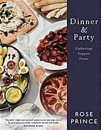 Dinner & Party : Gatherings. Suppers. Feasts. (Hardcover)