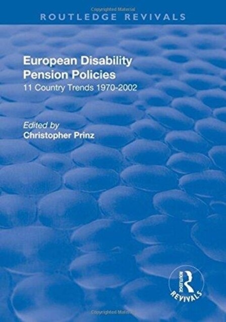 European Disability Pension Policies : 11 Country Trends 1970–2002 (Hardcover)