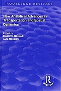 New Analytical Advances in Transportation and Spatial Dynamics (Hardcover)